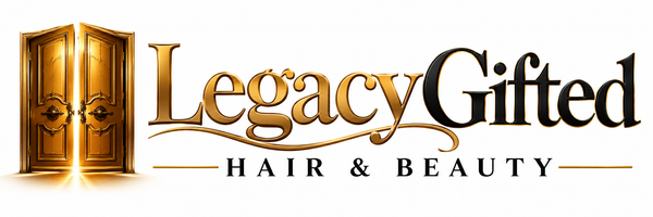 Legacy Gifted Hair & Beauty